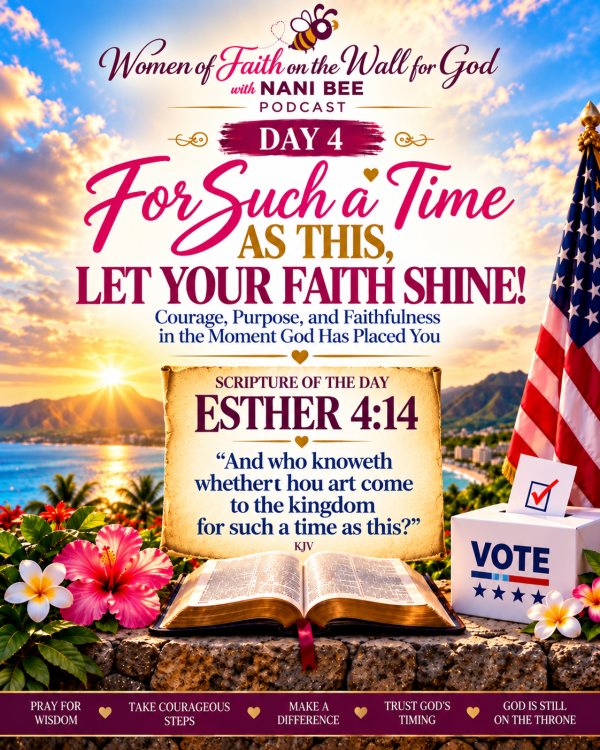 “For Such A Time As This, Let Your Faith Shine!”