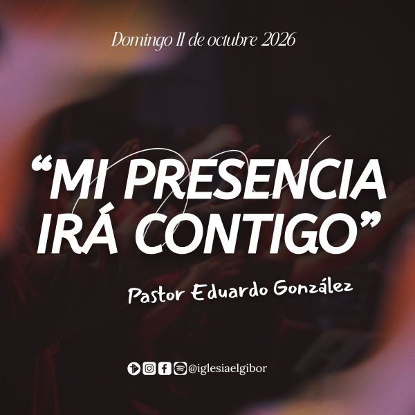 "Mi presencia irá contigo"