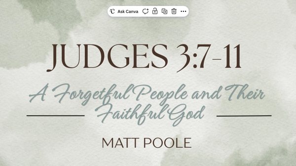 A Forgetful People and Their Faithful God