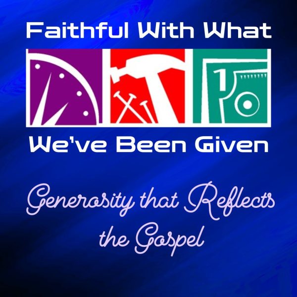 Generosity That Reflects the Gospel
