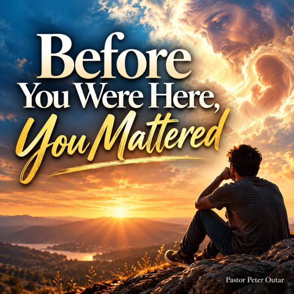 Before You Were Here You Mattered