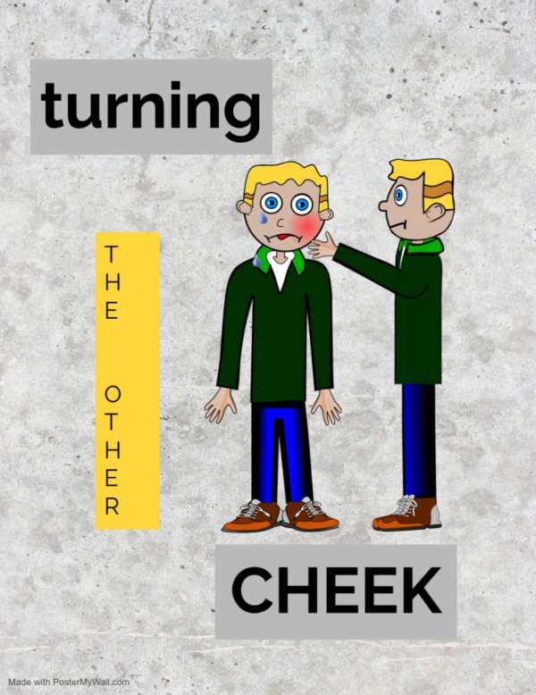 TURNING THE OTHER CHEEK