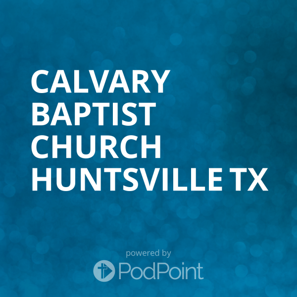 Calvary Baptist Church Huntsville TX