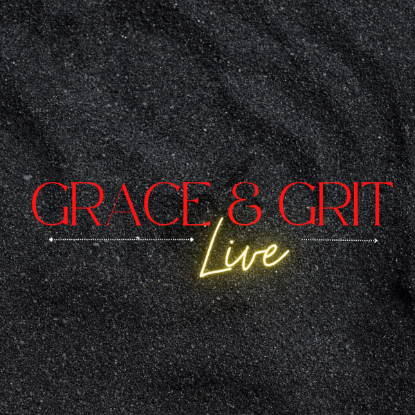 Grace & Grit Live
