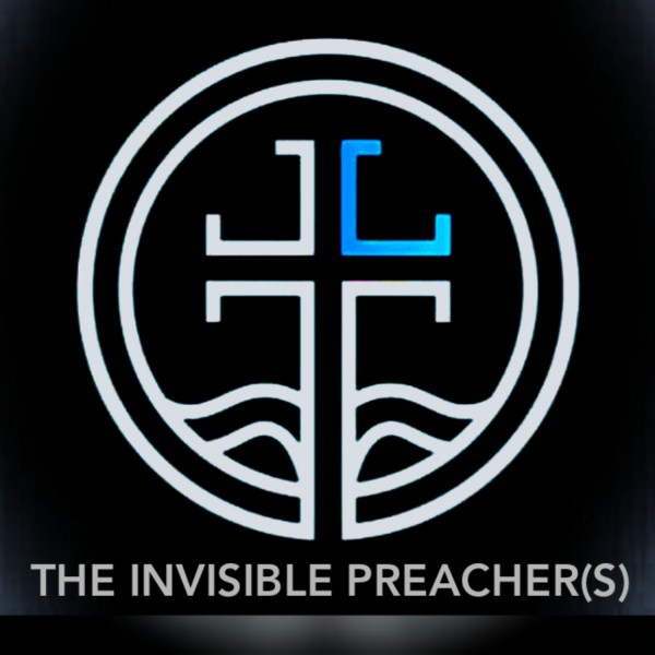 THE INVISIBLE PREACHER(s)