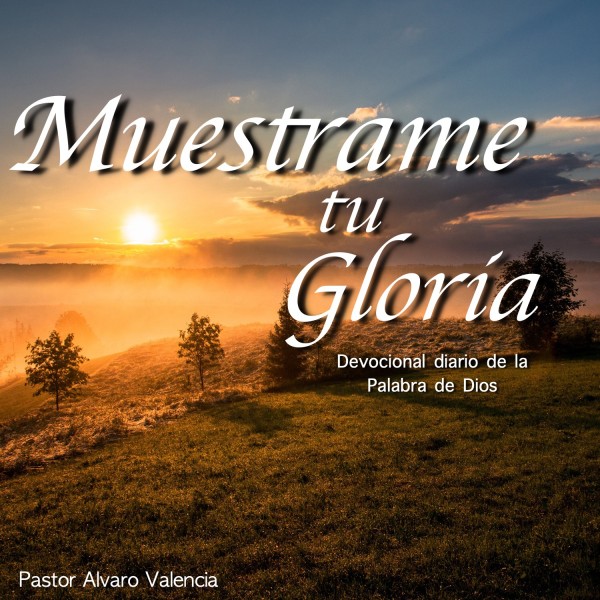 MUESTRAME TU GLORIA 