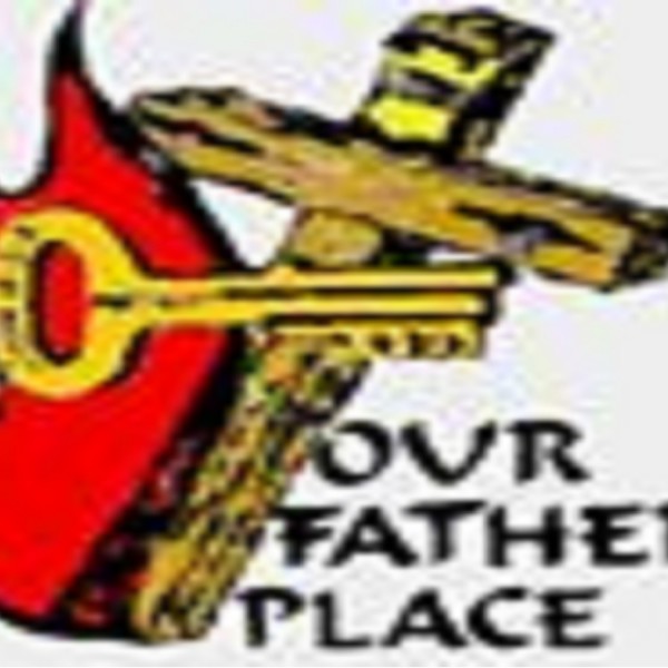 Our Fathers Place Church's Podcast