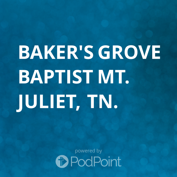 Baker's Grove Baptist Mt. Juliet, TN.