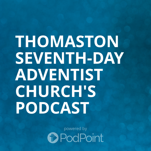 Thomaston Seventh-day Adventist Church's Podcast
