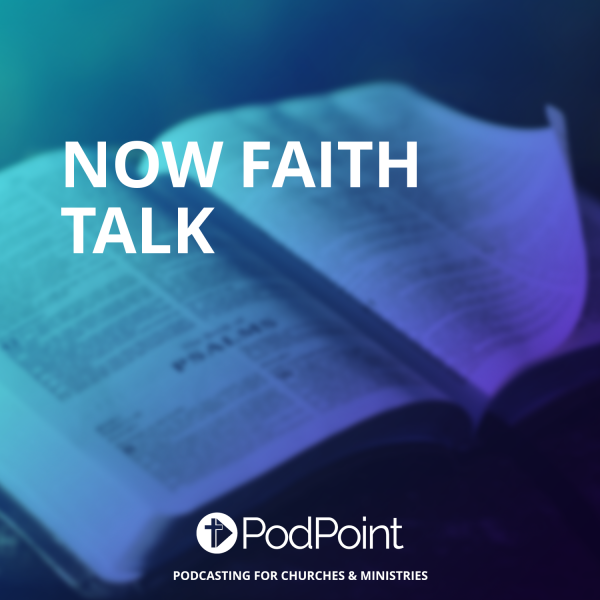 Now Faith Talk
