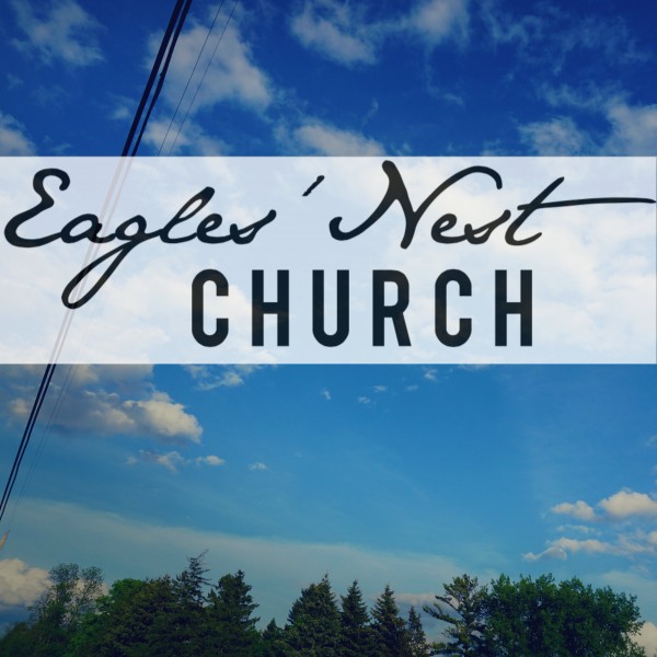 Eagles' Nest Church Podcast