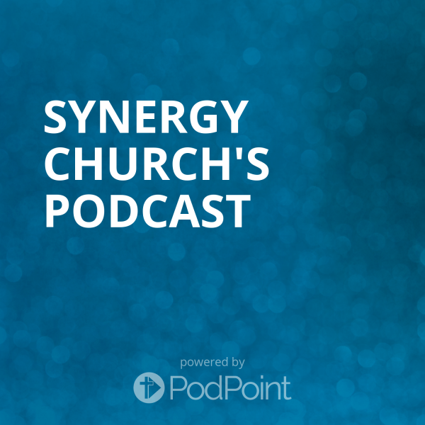 Synergy Church's Podcast
