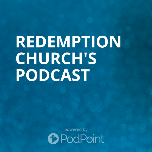 Redemption Church's Podcast