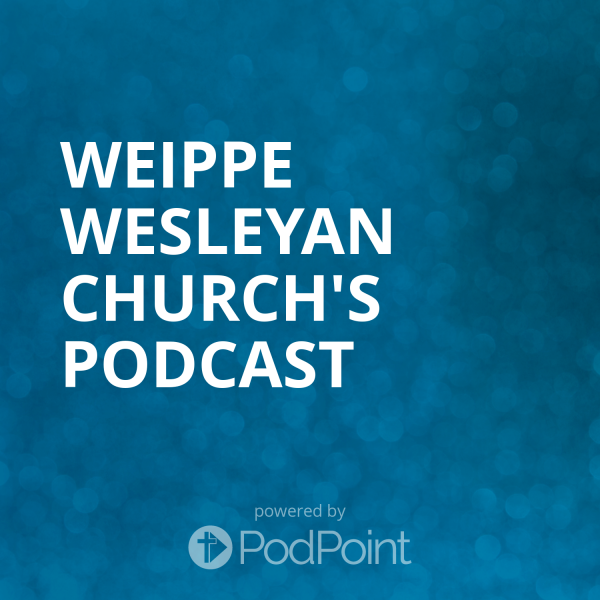 Weippe Wesleyan Church's Podcast