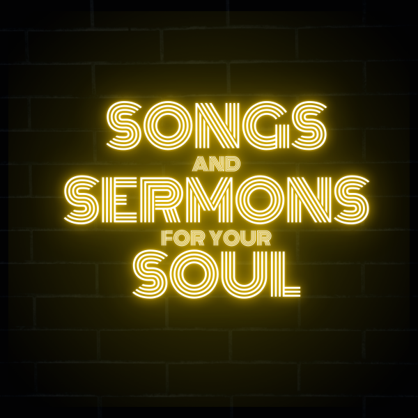 Songs and Sermons for the Soul