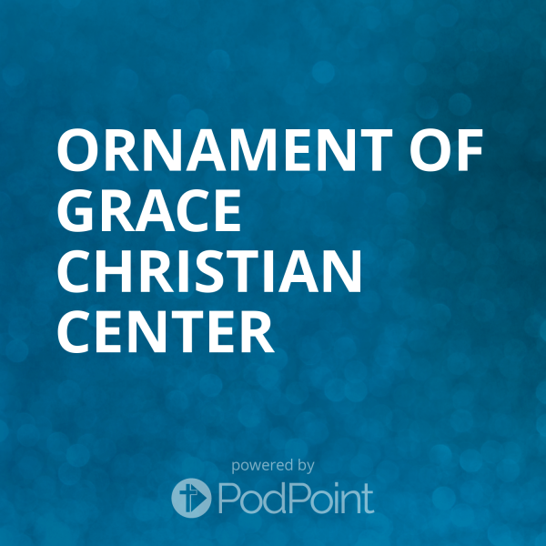 Ornament of Grace Christian Center