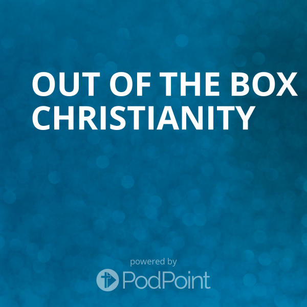 Out Of The Box Christianity