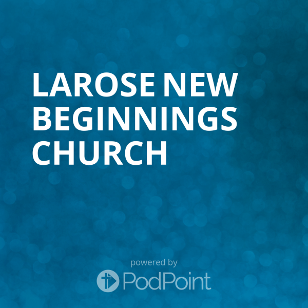 Larose New Beginnings Church