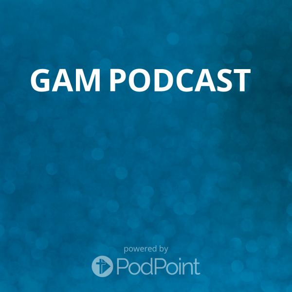 gam podcast