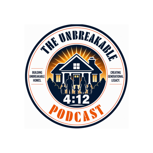 The Unbreakable Podcast 2026: Going Deep: Protecting Your Marriage Session 4