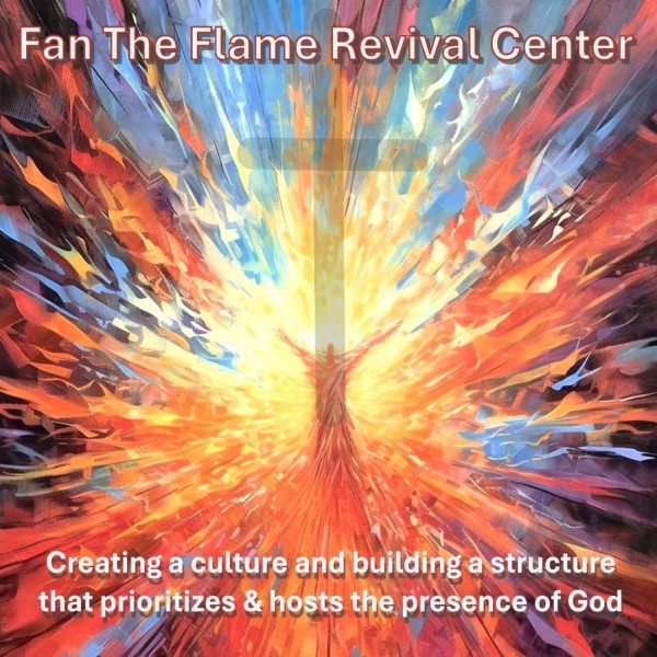 Fan The Flame Revival Center