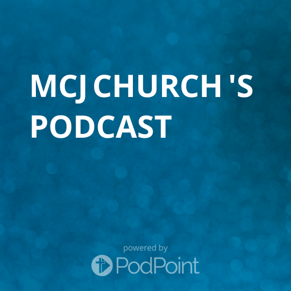 MCJ Church 's Podcast