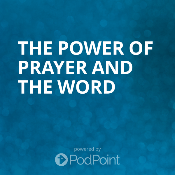 The power of prayer and the word 
