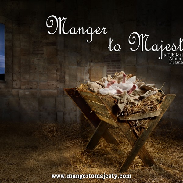 Manger To Majesty