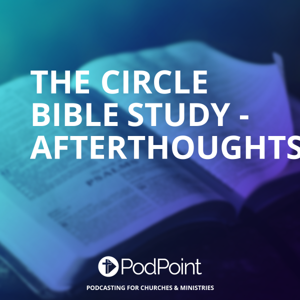 The Circle Bible Study - Afterthoughts banner