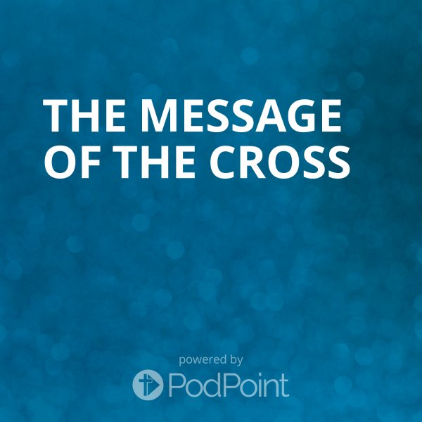 The Message of the Cross