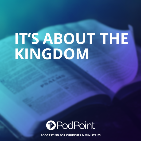 IT’S ABOUT THE KINGDOM banner