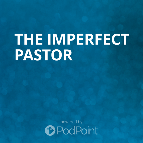 The Imperfect Pastor
