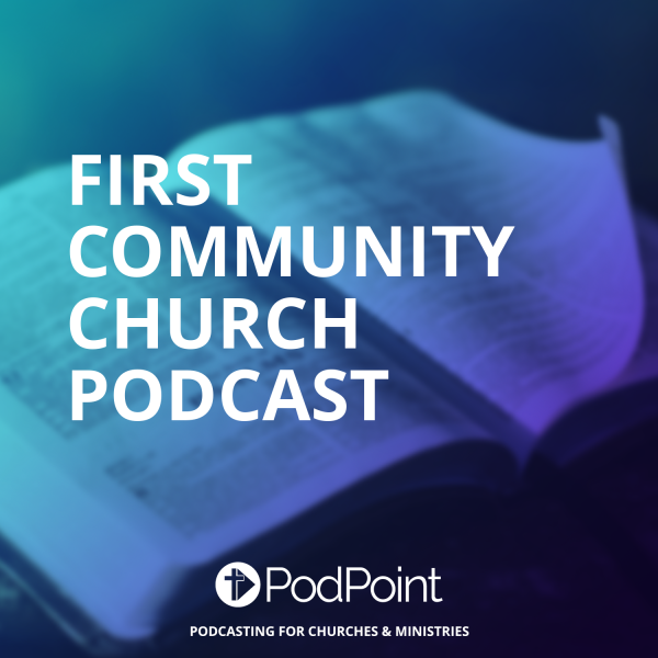 First Community Church Podcast