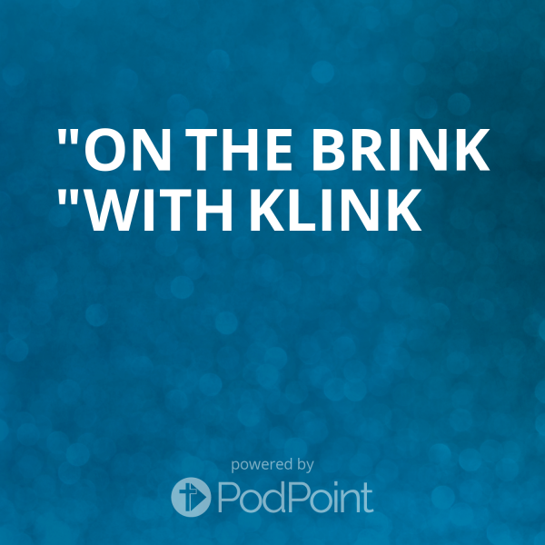 "On The Brink "with Klink