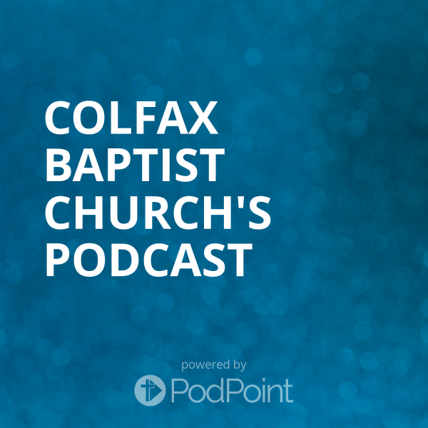 Colfax Baptist Church's Podcast