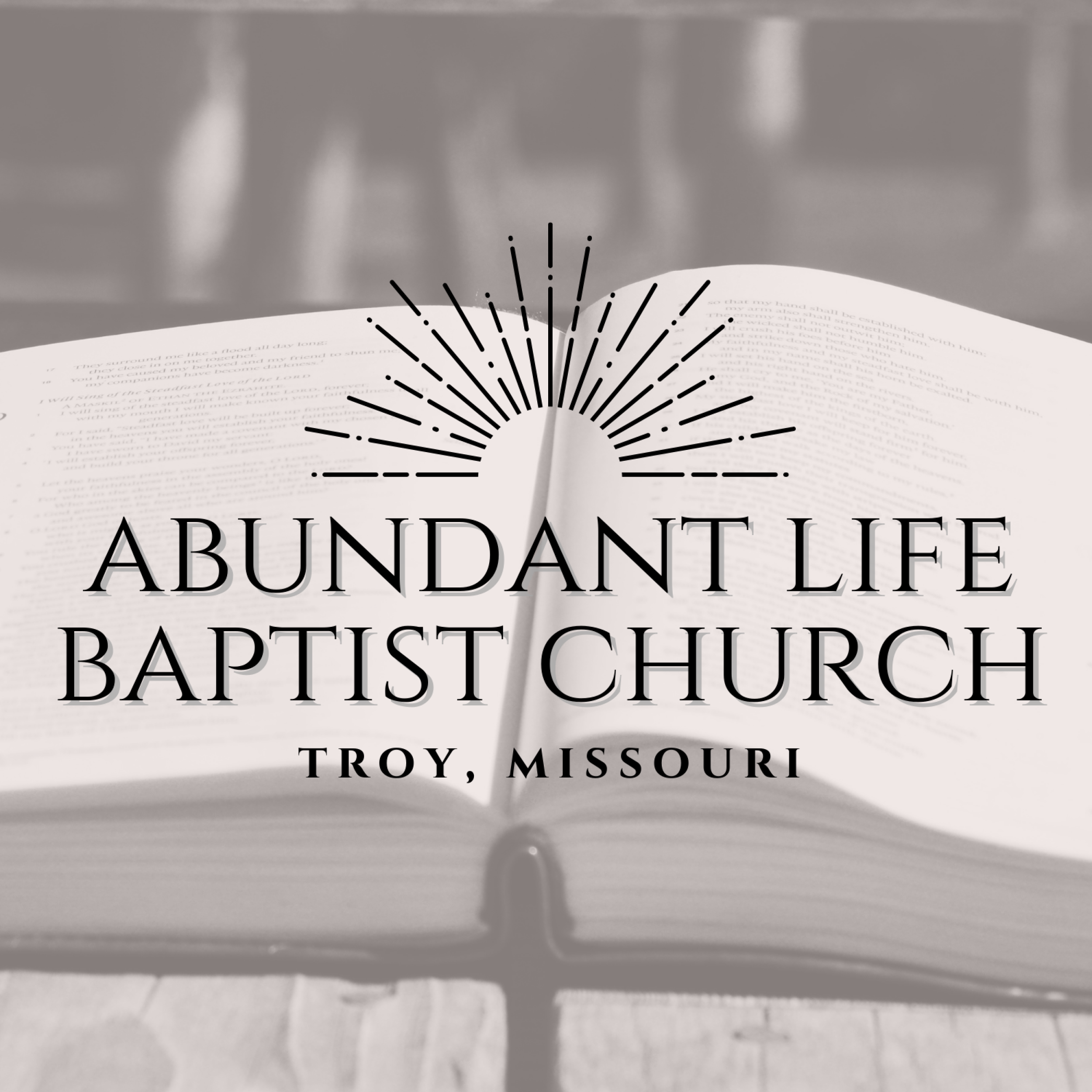 Abundant Life Baptist Church - Podcast