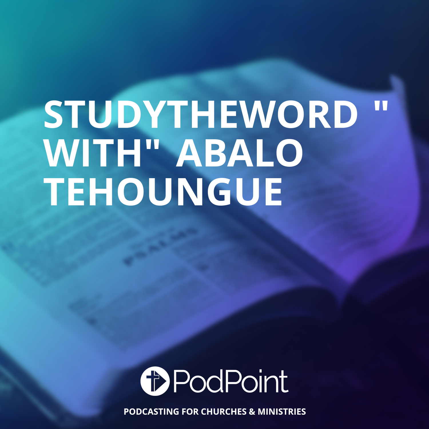 StudyTheWord ” With” Abalo Tehoungue